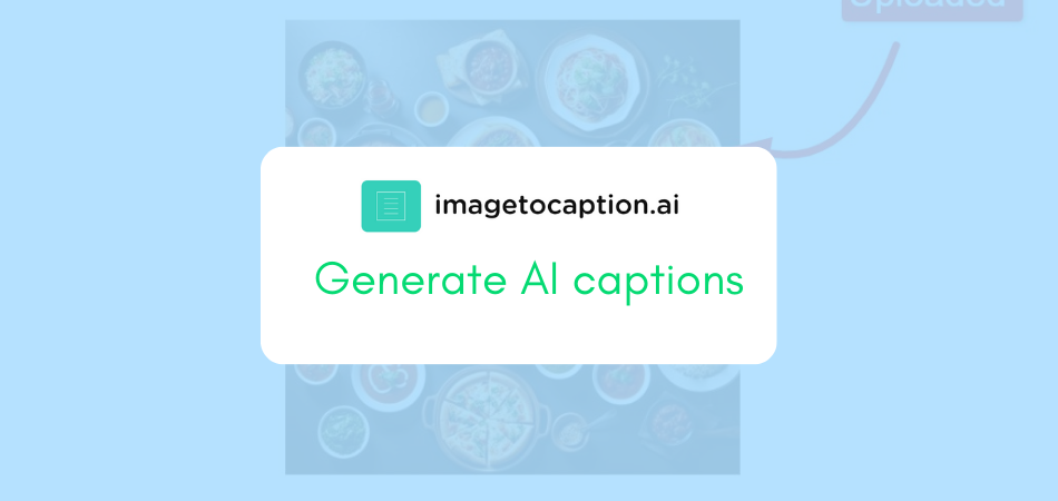 Imagetocaption.ai: Counter Your Creative Block by Turning Your Images to Relevant Captions