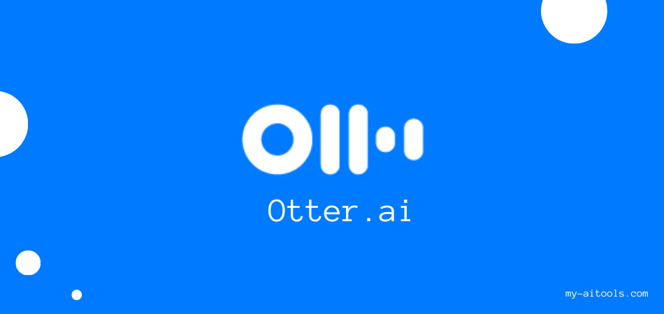 Otter.ai: The Best Online Meeting Assistant You Can Find